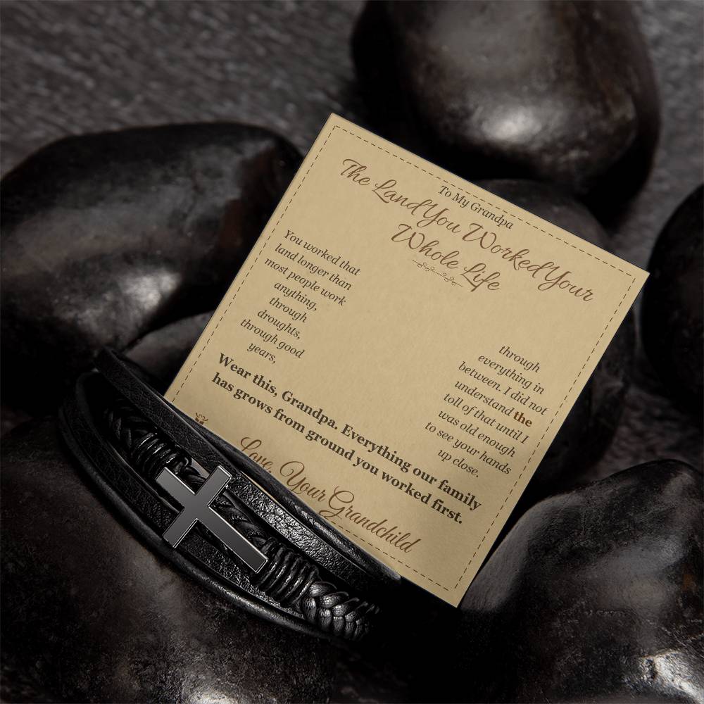 The Land You Worked Your Whole Life - Men's Cross Bracelet for Grandfather