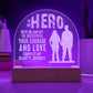 Engraved Acrylic Dome Plaque - To My Hero - Both On & Off The Battlefield