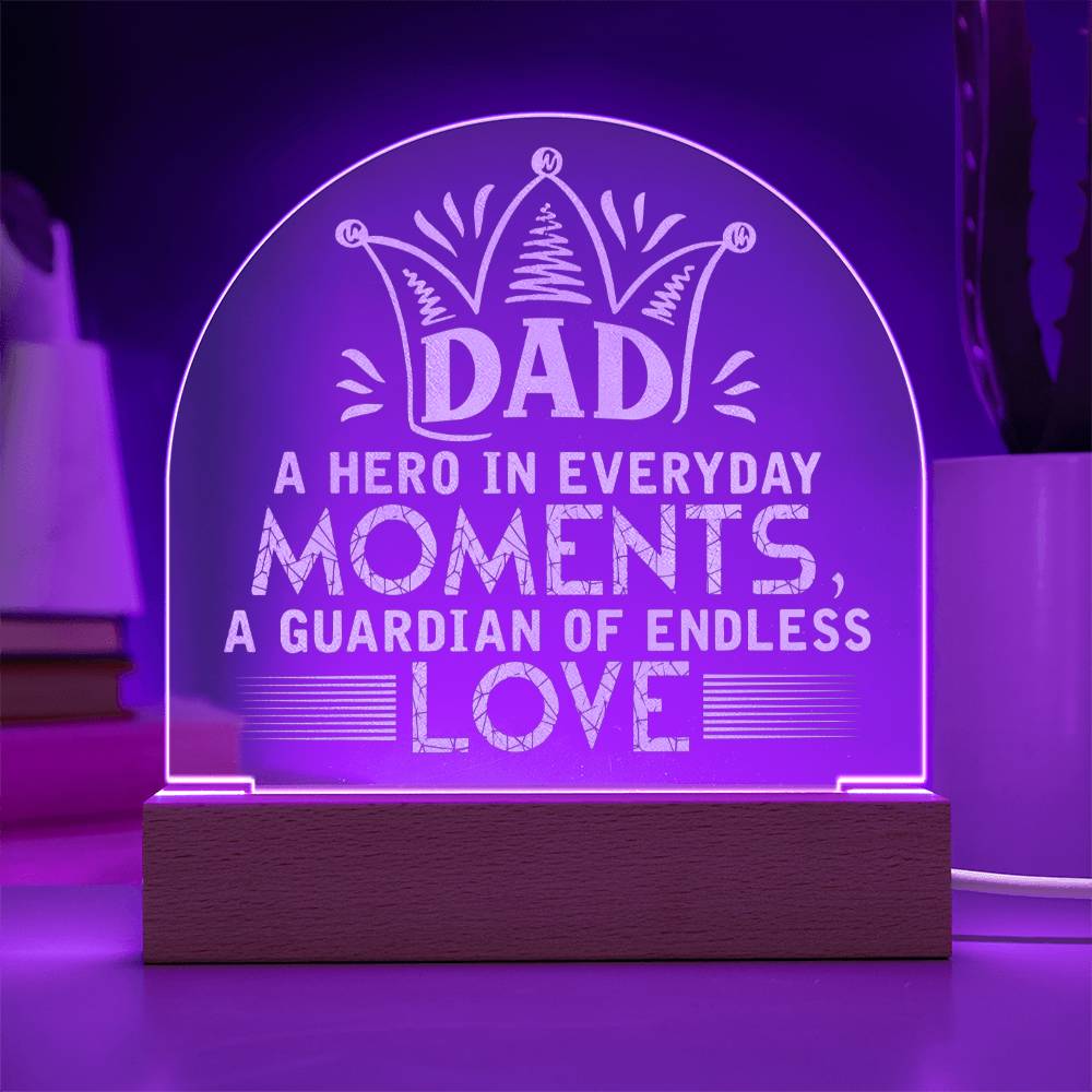 Engraved Acrylic Dome Plaque - Dad - A Hero