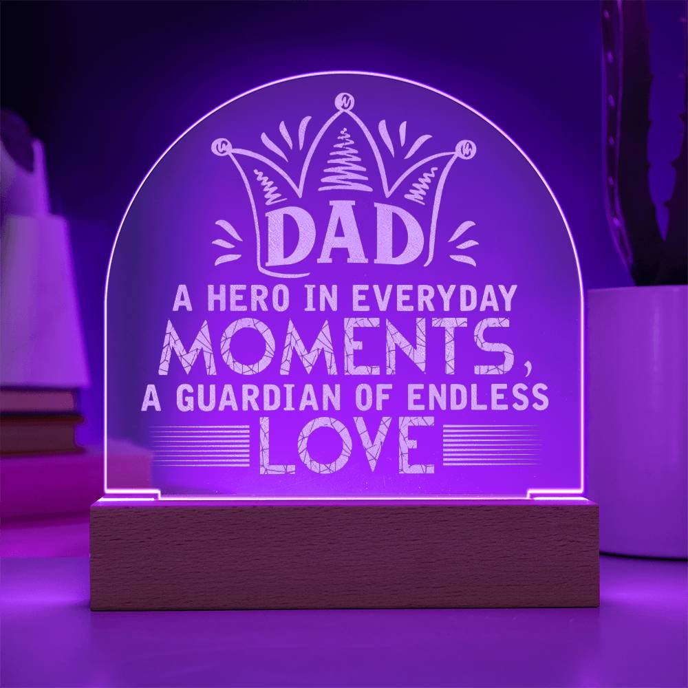 Engraved Acrylic Dome Plaque - Dad - A Hero