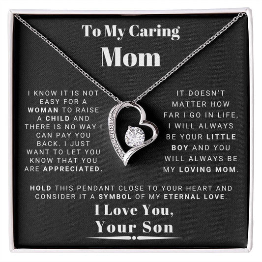 To My Caring Mom - You Are Appreciated - From Son - Forever Love Necklace