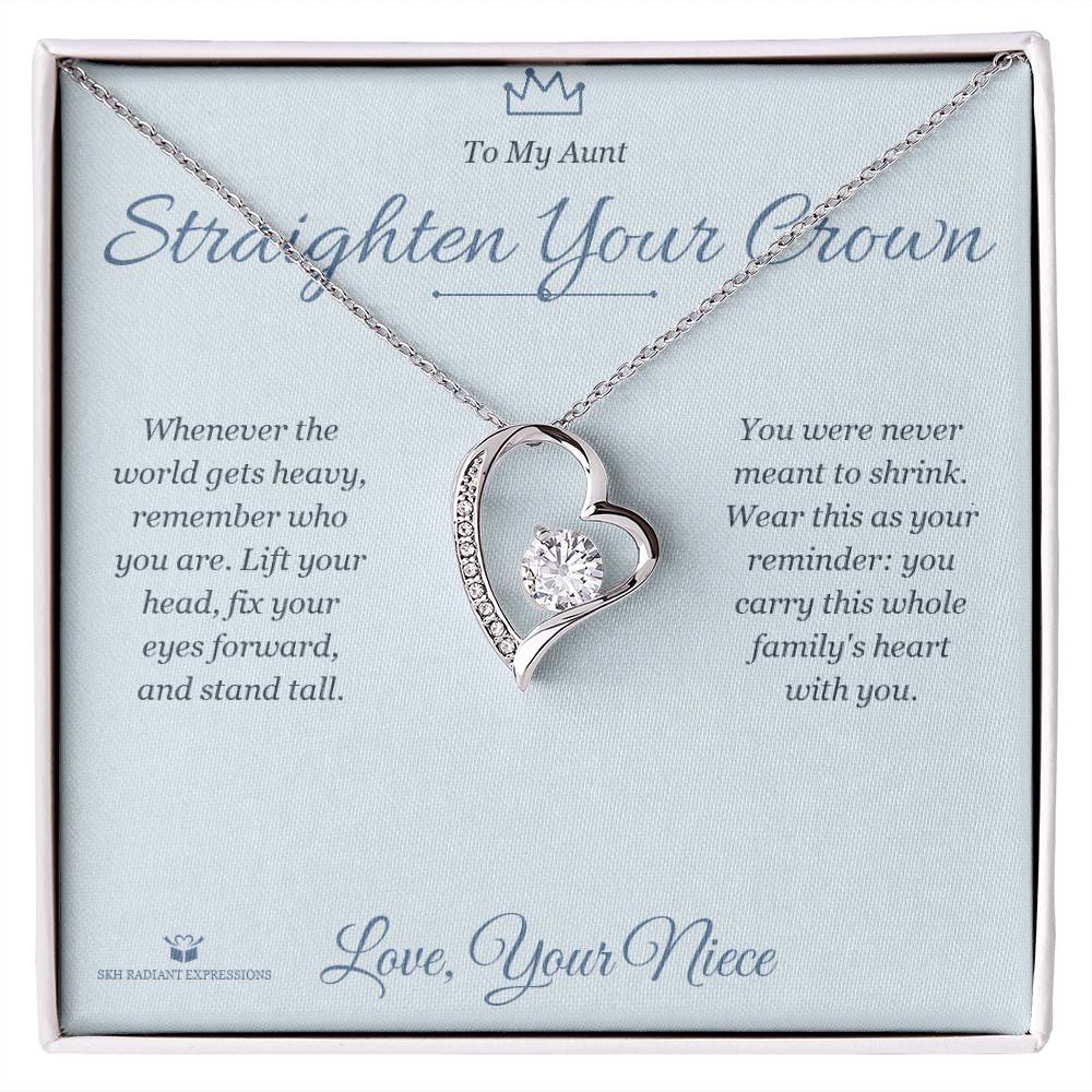 Straighten Your Crown - Forever Love Necklace for Aunt - personalized keepsake gift from SKH Radiant Expressions