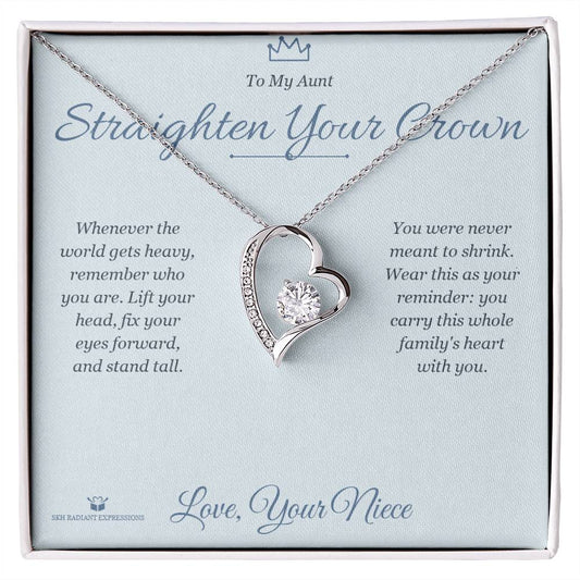 Straighten Your Crown - Forever Love Necklace for Aunt - personalized keepsake gift from SKH Radiant Expressions