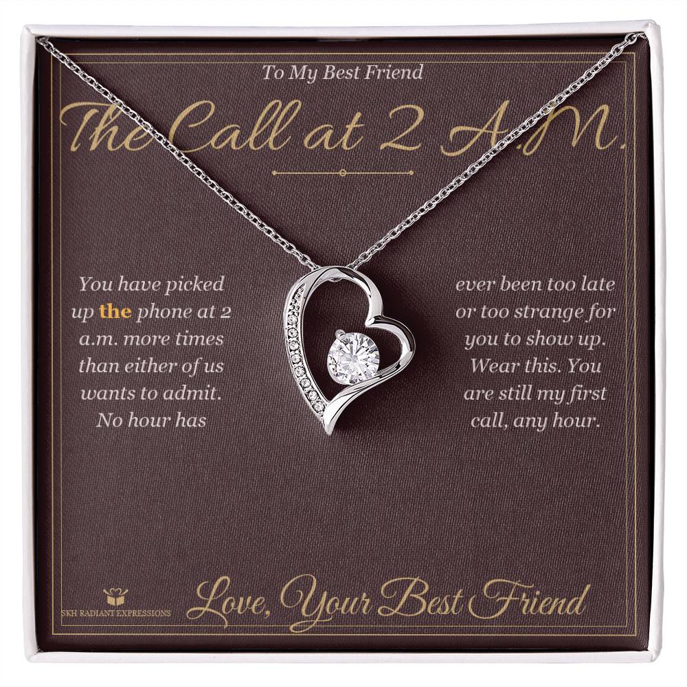 The Call at 2 A.M. - Forever Love Necklace for Best Friend