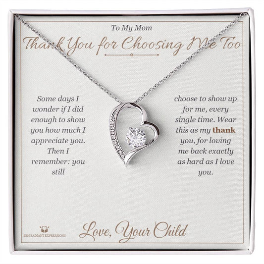 Thank You for Choosing Me Too - Forever Love Necklace for Mom - personalized keepsake gift from SKH Radiant Expressions