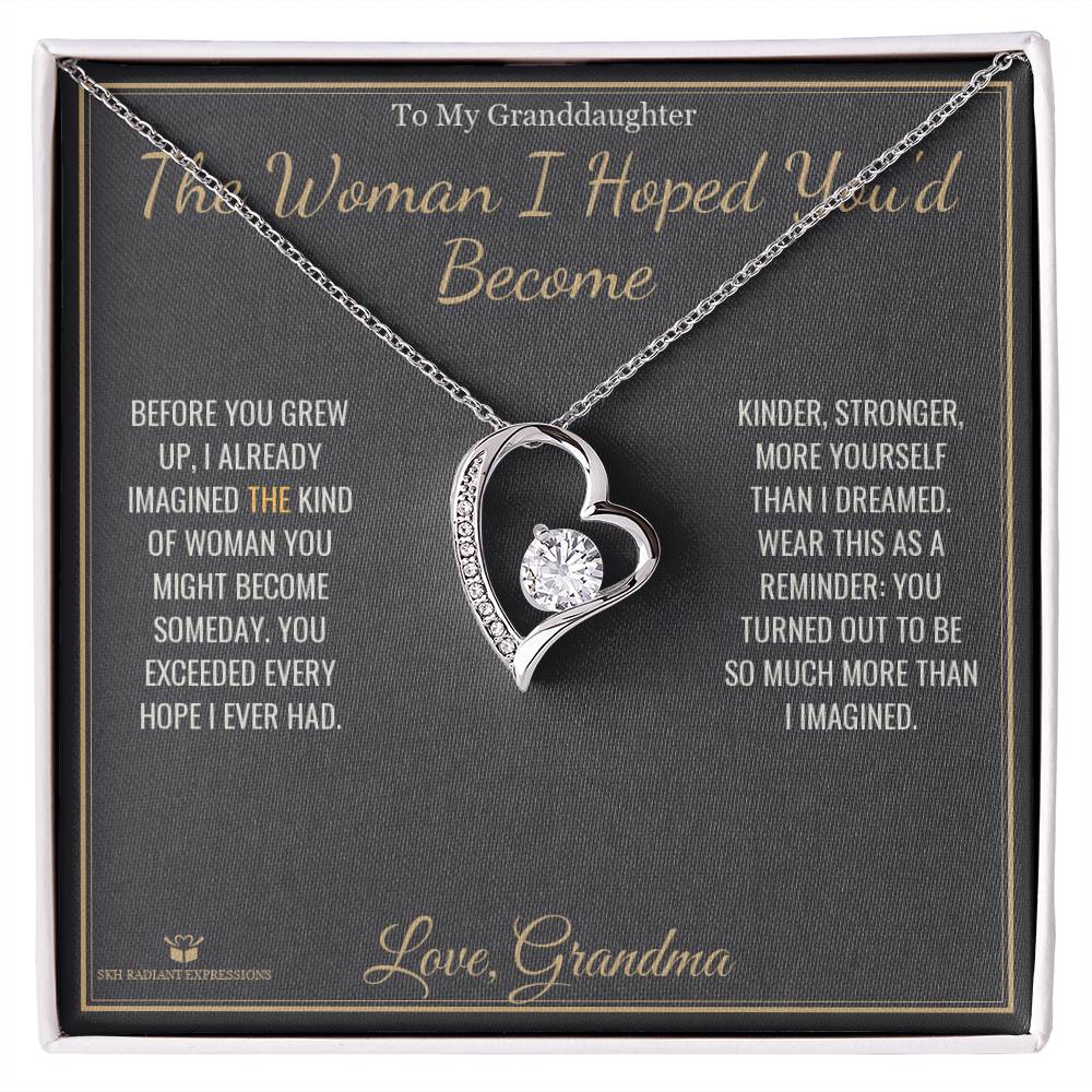 The Woman I Hoped You'd Become - Forever Love Necklace for Granddaughter - personalized keepsake gift from SKH Radiant Expressions