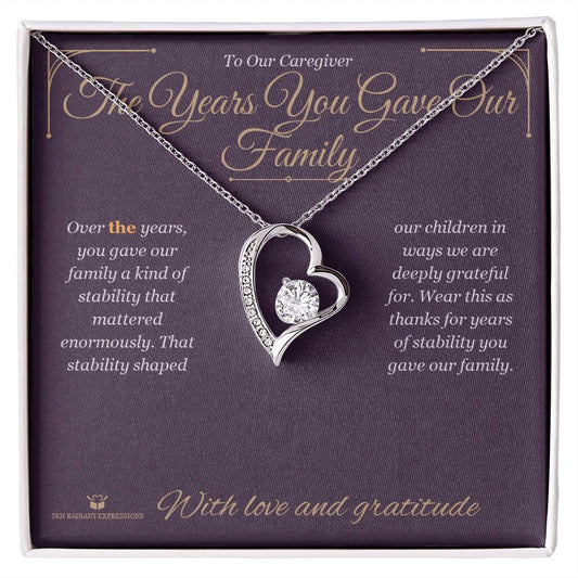 The Years You Gave Our Family - Forever Love Necklace for Caregiver - personalized keepsake gift from SKH Radiant Expressions