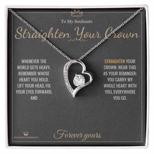 Straighten Your Crown - Forever Love Necklace for Soulmate - personalized keepsake gift from SKH Radiant Expressions