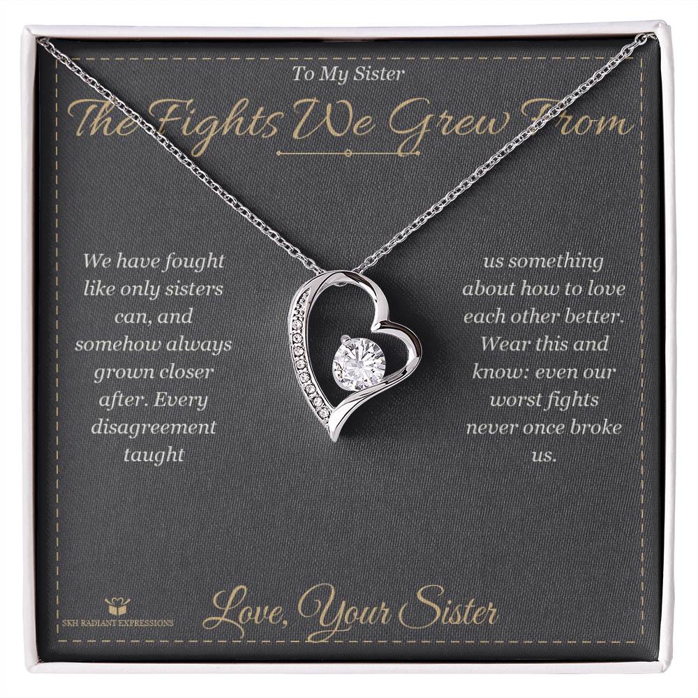 The Fights We Grew From - Forever Love Necklace for Sister - personalized keepsake gift from SKH Radiant Expressions