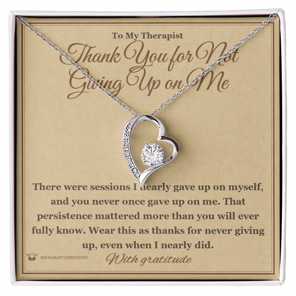 Thank You for Not Giving Up on Me - Forever Love Necklace for Therapist