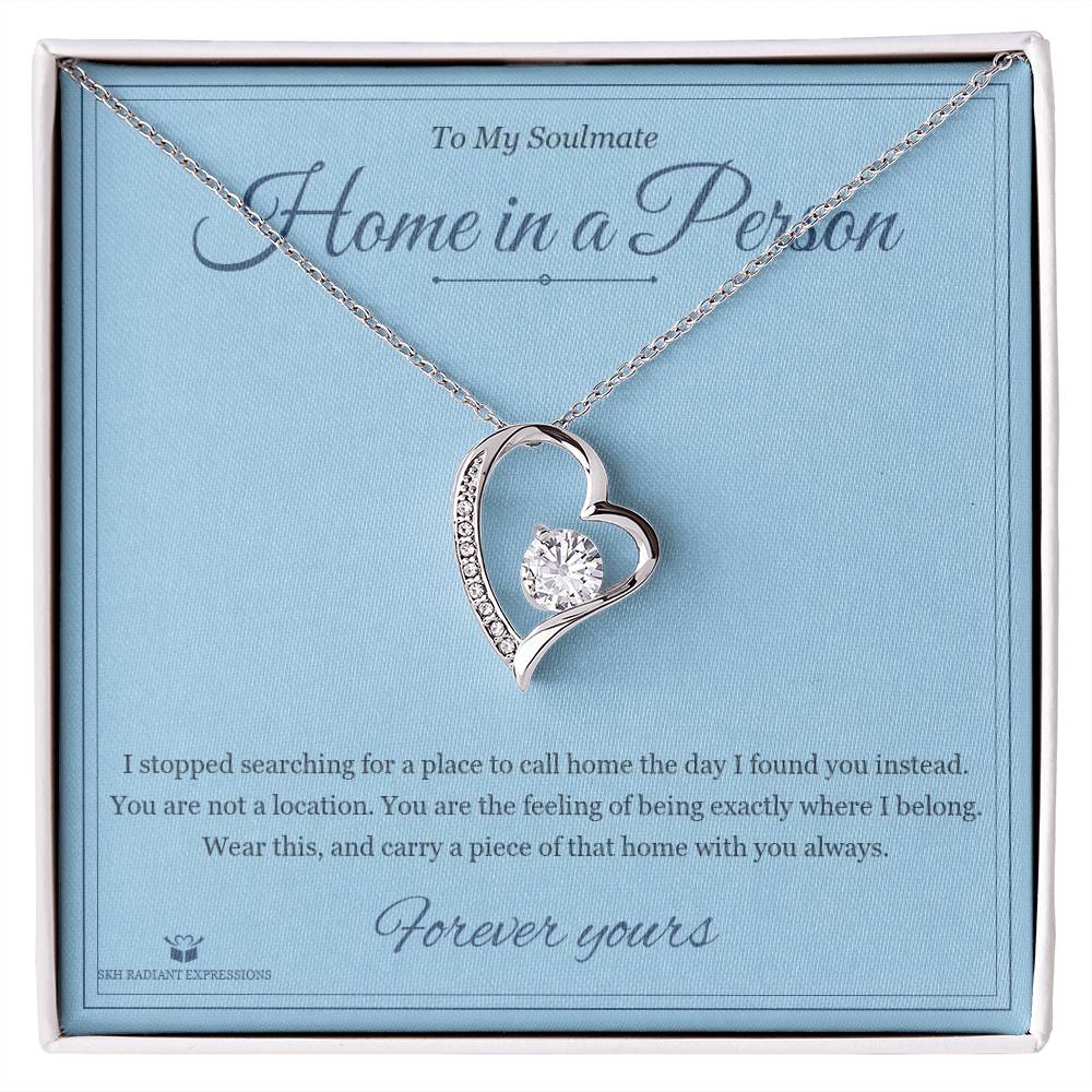 Home in a Person - Forever Love Necklace for Soulmate