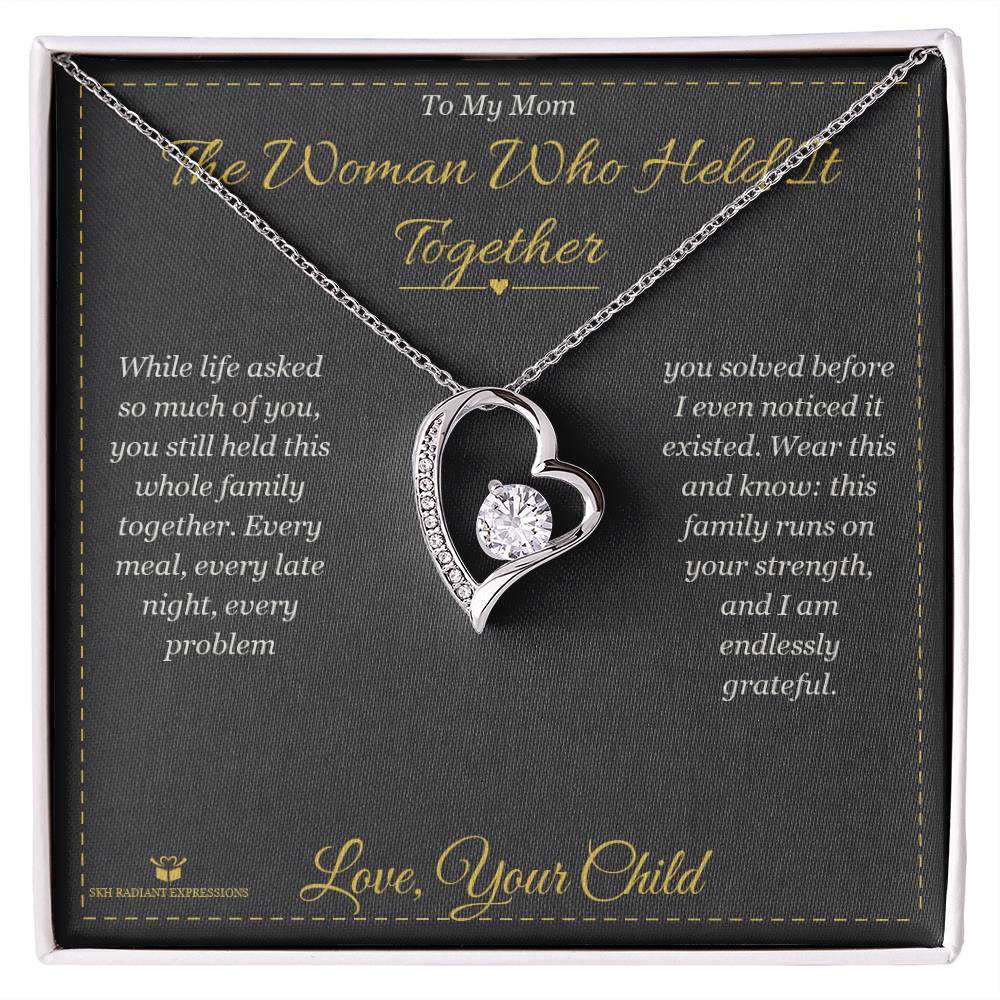 The Woman Who Held It Together - Forever Love Necklace for Mom