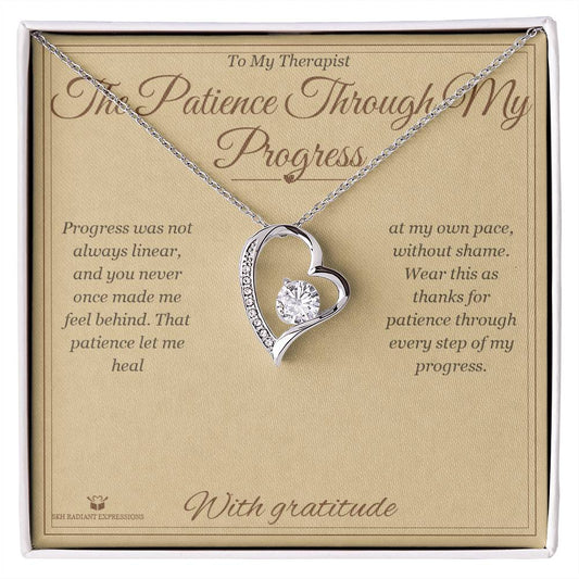 The Patience Through My Progress - Forever Love Necklace for Therapist - personalized keepsake gift from SKH Radiant Expressions