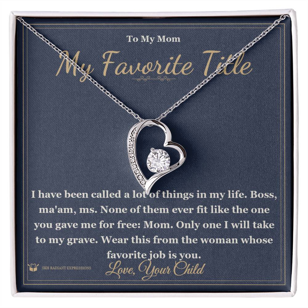 My Favorite Title - Forever Love Necklace for Mom