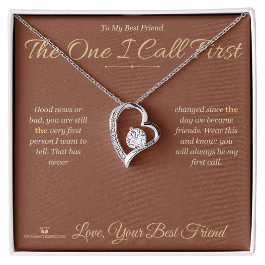 The One I Call First - Forever Love Necklace for Best Friend - personalized keepsake gift from SKH Radiant Expressions