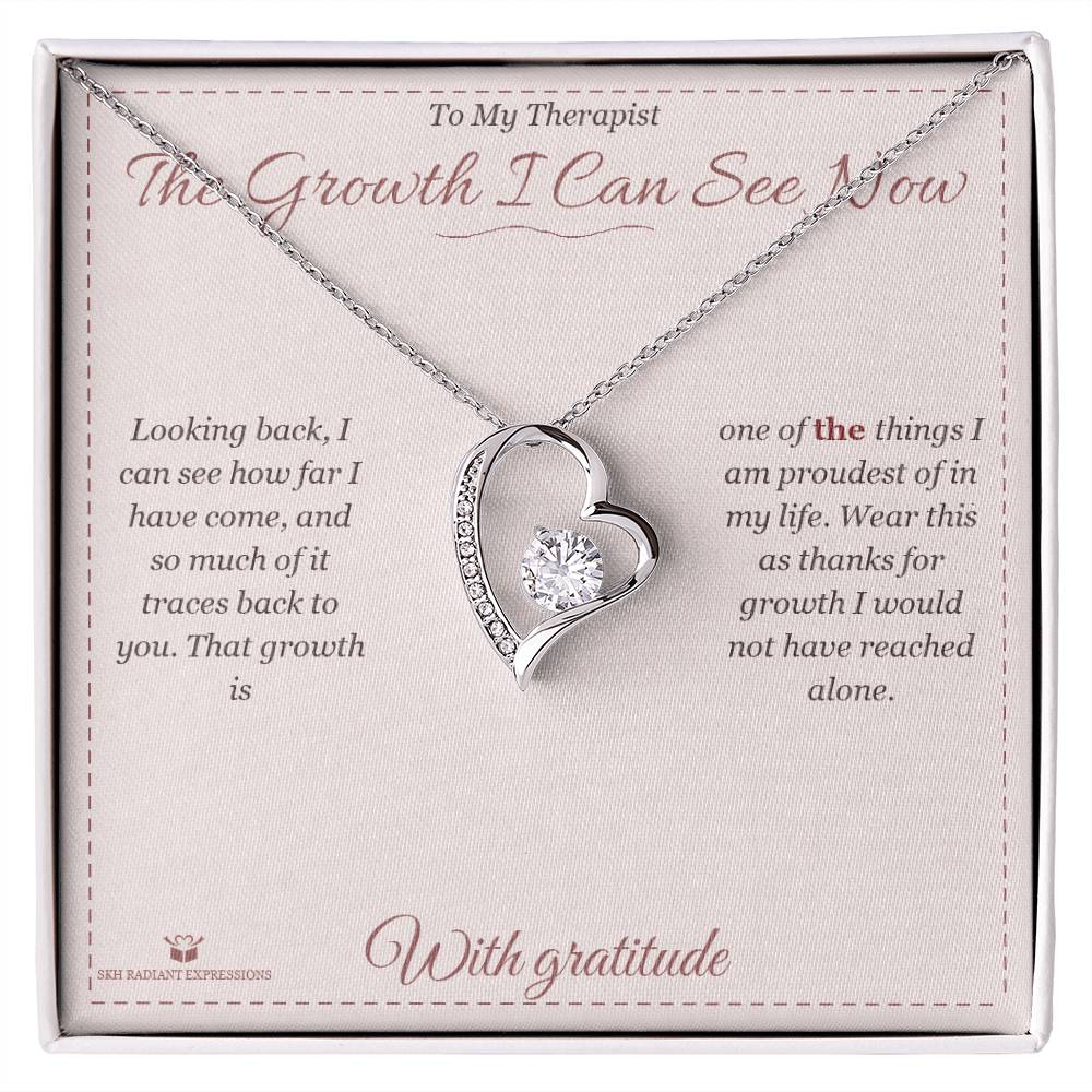 The Growth I Can See Now - Forever Love Necklace for Therapist - personalized keepsake gift from SKH Radiant Expressions