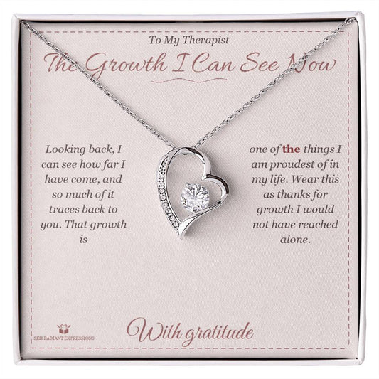 The Growth I Can See Now - Forever Love Necklace for Therapist - personalized keepsake gift from SKH Radiant Expressions