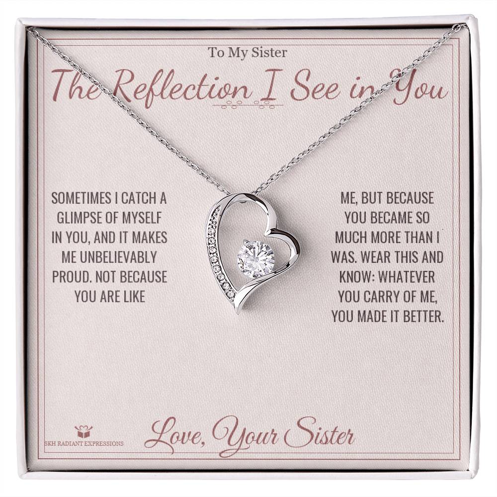 The Reflection I See in You - Forever Love Necklace for Sister