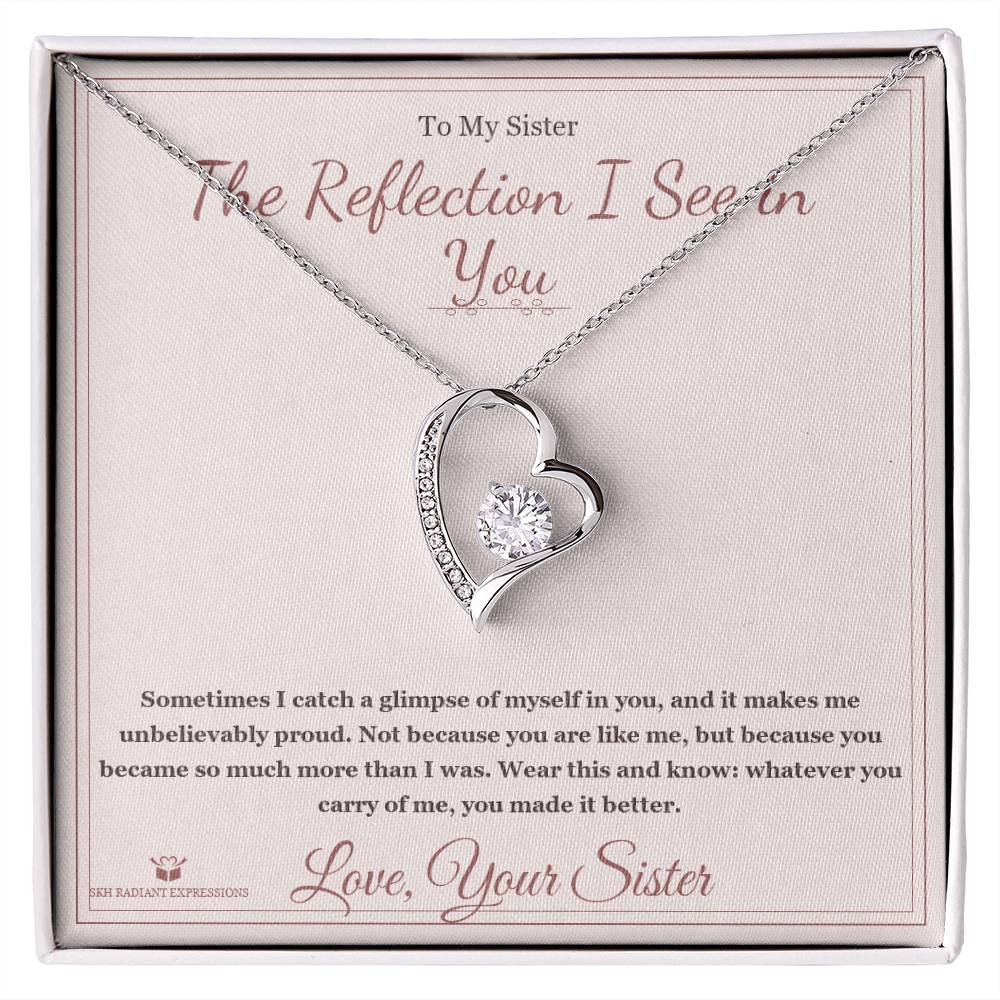 The Reflection I See in You - Forever Love Necklace for Sister