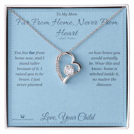 Far From Home, Never From Heart - Forever Love Necklace for Mom - personalized keepsake gift from SKH Radiant Expressions