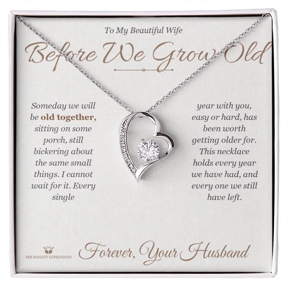Before We Grow Old - Forever Love Necklace for Wife