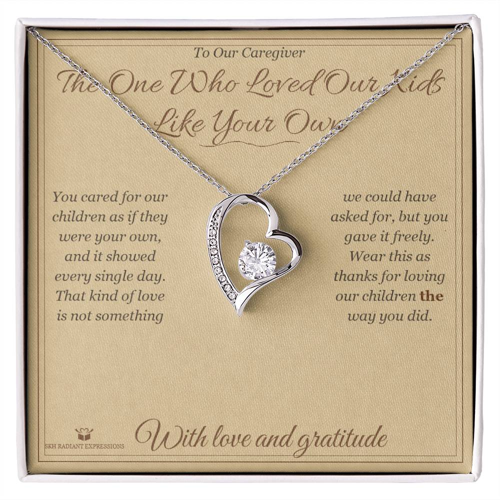 The One Who Loved Our Kids Like Your Own - Forever Love Necklace for Caregiver - personalized keepsake gift from SKH Radiant Expressions