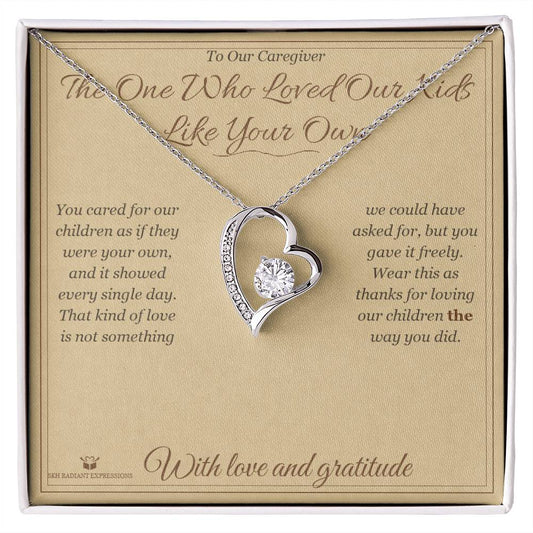 The One Who Loved Our Kids Like Your Own - Forever Love Necklace for Caregiver - personalized keepsake gift from SKH Radiant Expressions