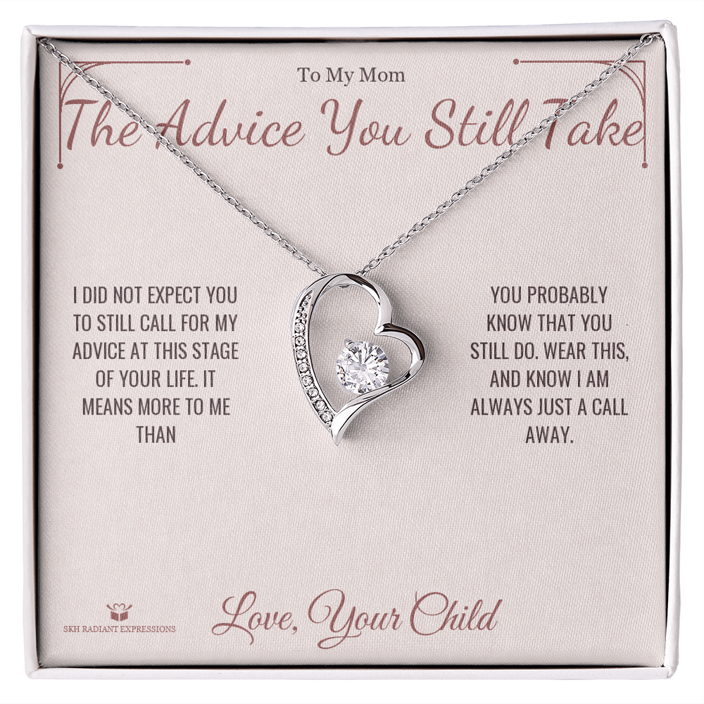 The Advice You Still Take - Forever Love Necklace for Mom