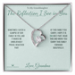 The Reflection I See in You - Forever Love Necklace for Granddaughter