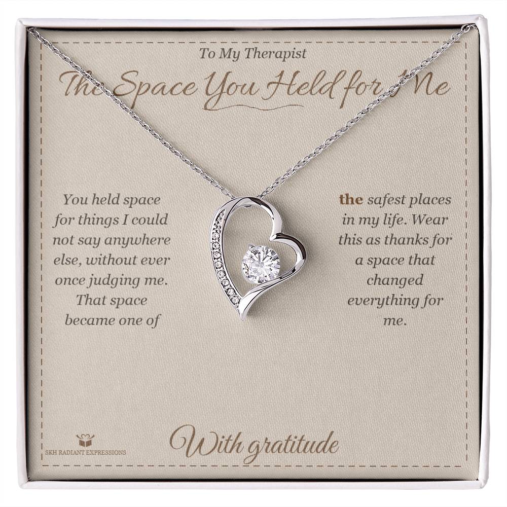 The Space You Held for Me - Forever Love Necklace for Therapist - personalized keepsake gift from SKH Radiant Expressions