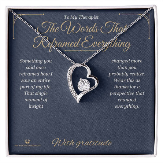 The Words That Reframed Everything - Forever Love Necklace for Therapist - personalized keepsake gift from SKH Radiant Expressions