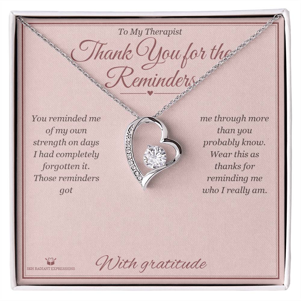 Thank You for the Reminders - Forever Love Necklace for Therapist