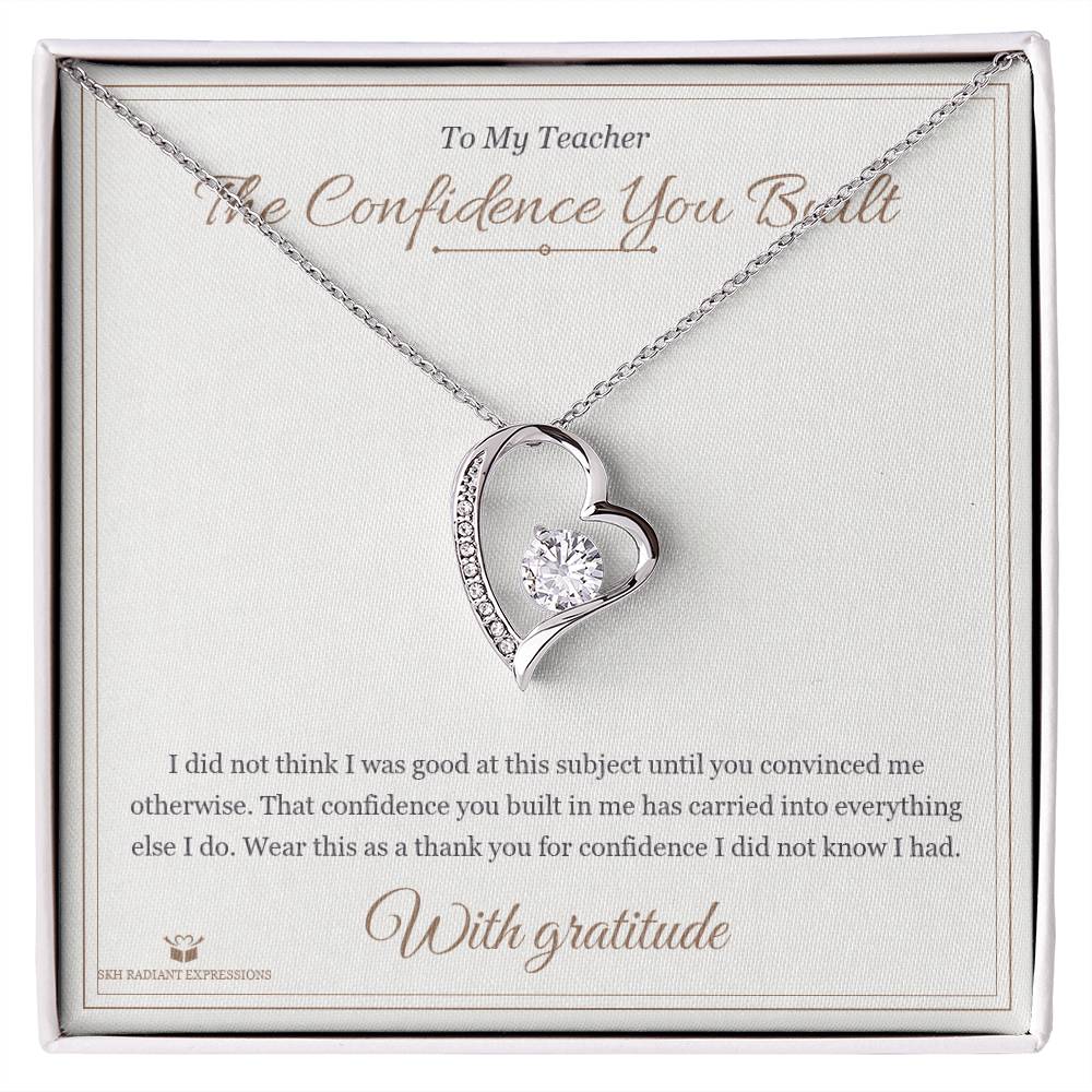 The Confidence You Built - Forever Love Necklace for Teacher