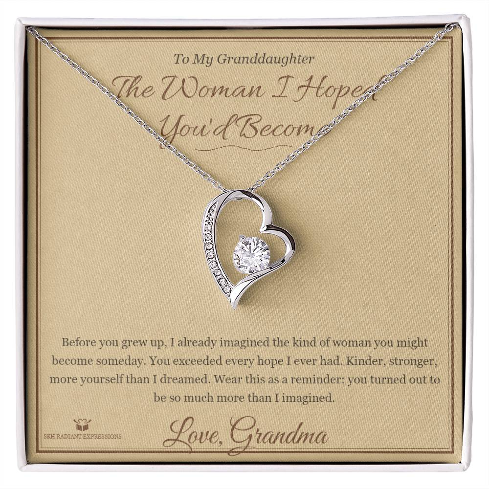 The Woman I Hoped You'd Become - Forever Love Necklace for Granddaughter