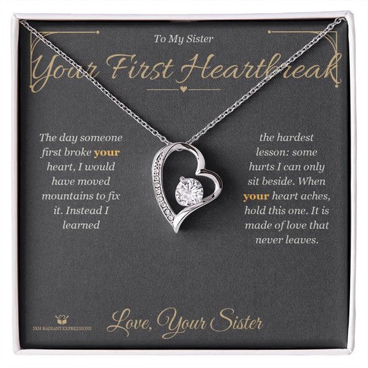 Your First Heartbreak - Forever Love Necklace for Sister - personalized keepsake gift from SKH Radiant Expressions