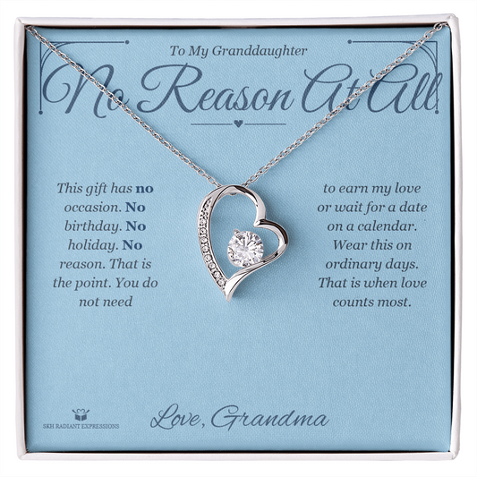 No Reason At All - Forever Love Necklace for Granddaughter - personalized keepsake gift from SKH Radiant Expressions