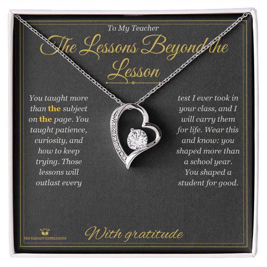 The Lessons Beyond the Lesson - Forever Love Necklace for Teacher - personalized keepsake gift from SKH Radiant Expressions
