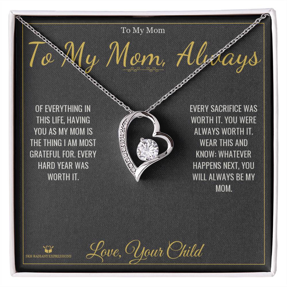 To My Mom, Always - Forever Love Necklace for Mom - personalized keepsake gift from SKH Radiant Expressions