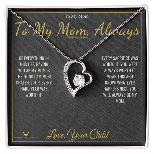 To My Mom, Always - Forever Love Necklace for Mom - personalized keepsake gift from SKH Radiant Expressions
