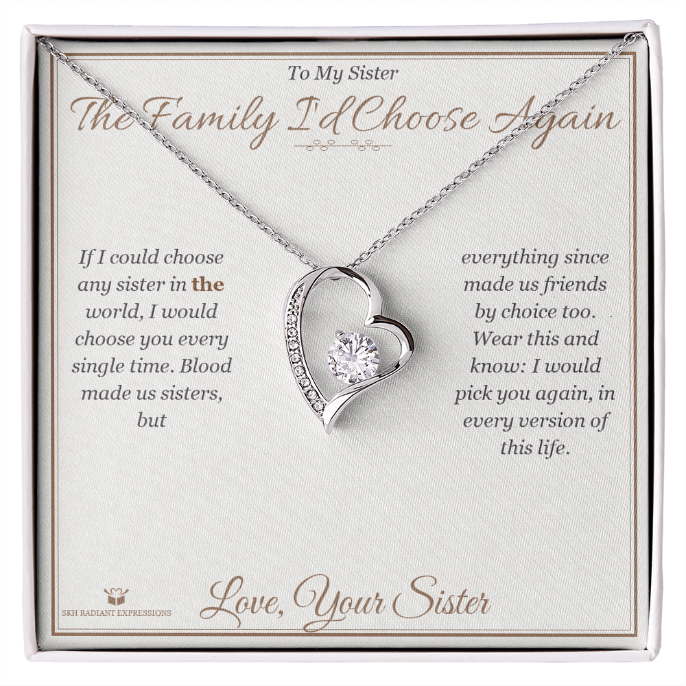 The Family I'd Choose Again - Forever Love Necklace for Sister