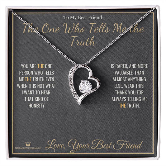The One Who Tells Me the Truth - Forever Love Necklace for Best Friend - personalized keepsake gift from SKH Radiant Expressions