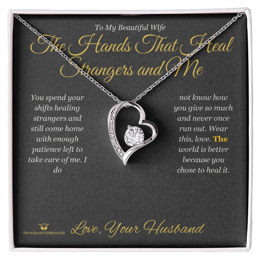 The Hands That Heal Strangers and Me - Forever Love Necklace for Wife - personalized keepsake gift from SKH Radiant Expressions