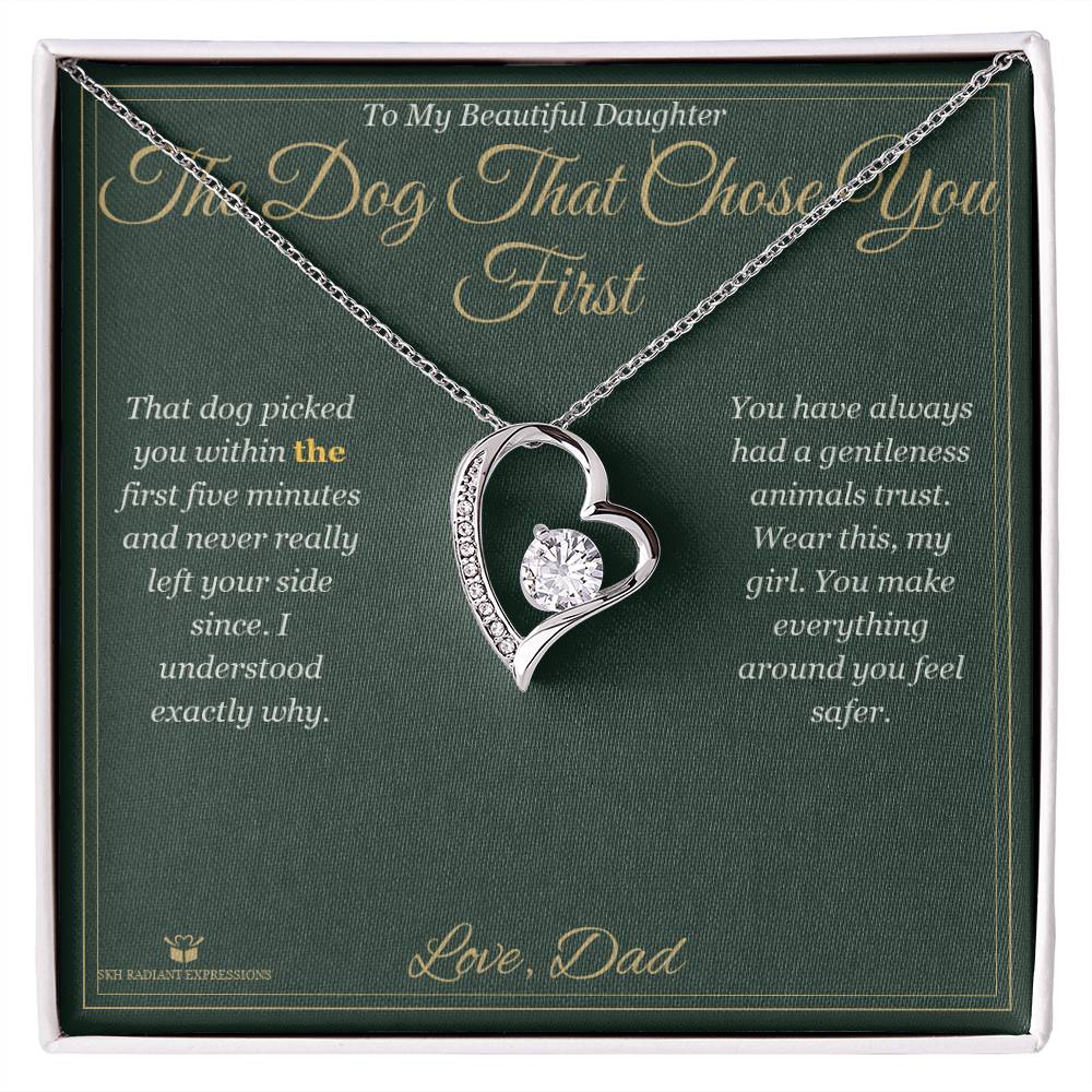 The Dog That Chose You First - Forever Love Necklace for Daughter - personalized keepsake gift from SKH Radiant Expressions