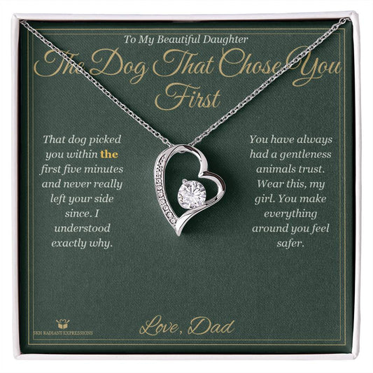 The Dog That Chose You First - Forever Love Necklace for Daughter - personalized keepsake gift from SKH Radiant Expressions