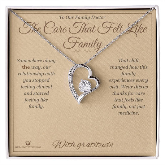 The Care That Felt Like Family - Forever Love Necklace for Doctor - personalized keepsake gift from SKH Radiant Expressions