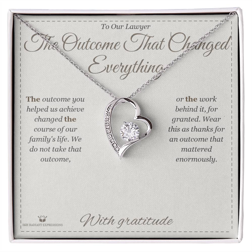 The Outcome That Changed Everything - Forever Love Necklace for Lawyer