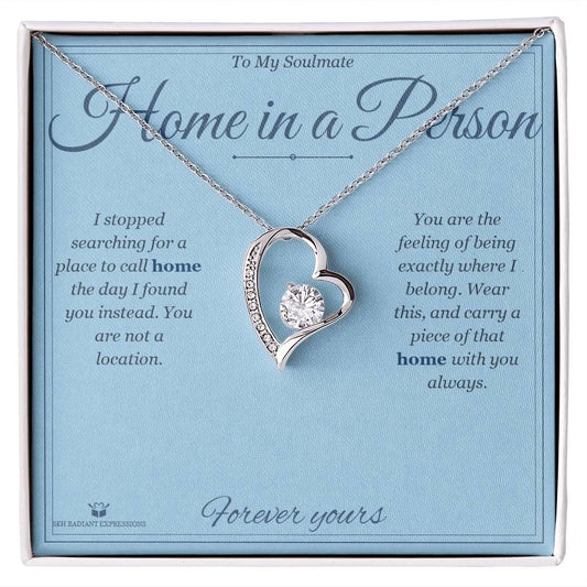 Home in a Person - Forever Love Necklace for Soulmate - personalized keepsake gift from SKH Radiant Expressions