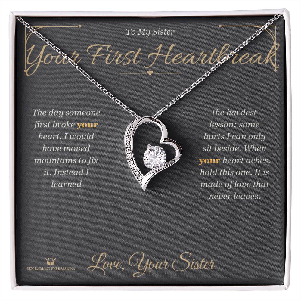 Your First Heartbreak - Forever Love Necklace for Sister