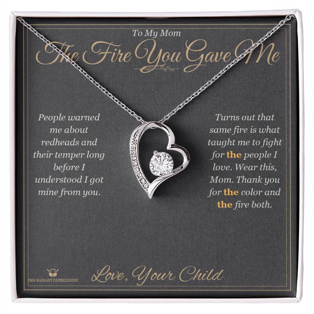 The Fire You Gave Me - Forever Love Necklace for Mom - personalized keepsake gift from SKH Radiant Expressions