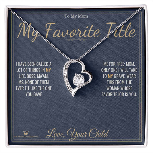 My Favorite Title - Forever Love Necklace for Mom - personalized keepsake gift from SKH Radiant Expressions